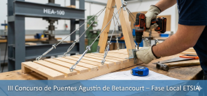 La ETSIA convoca la fase local del III Concurso Nacional de Puentes Agustín de Betancourt